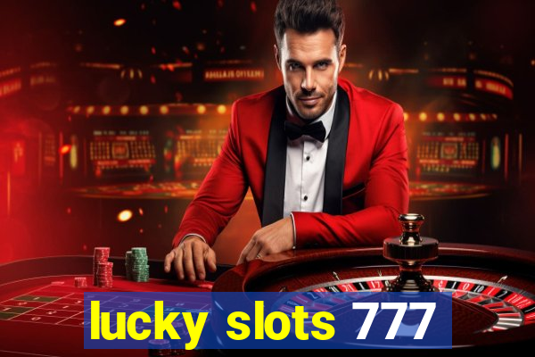 lucky slots 777